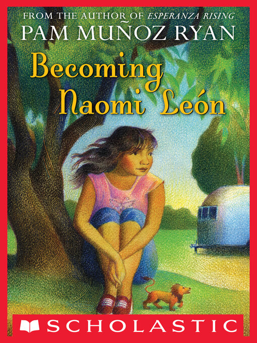 Title details for Becoming Naomi Leon by Pam Muñoz Ryan - Wait list